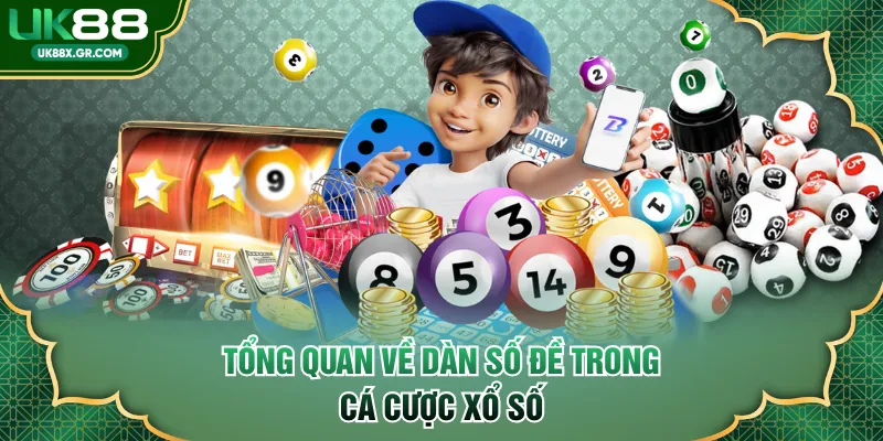 Tổng quan về dàn số đề trong cá cược XS